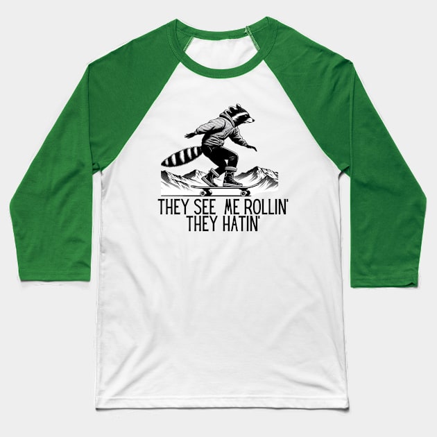 Raccoon Skateboarding They See Me Rollin' They Hatin' Black Work Minimalist Baseball T-Shirt by BlackWork